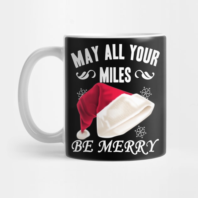 May All Your Miles Be Merry. Christmas Running Shirt by runhappyteam